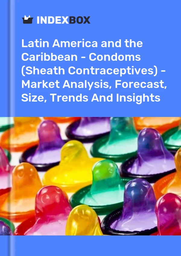 Report Latin America and the Caribbean - Condoms (Sheath Contraceptives) - Market Analysis, Forecast, Size, Trends and Insights for 499$