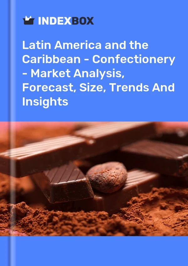 Report Latin America and the Caribbean - Confectionery - Market Analysis, Forecast, Size, Trends and Insights for 499$