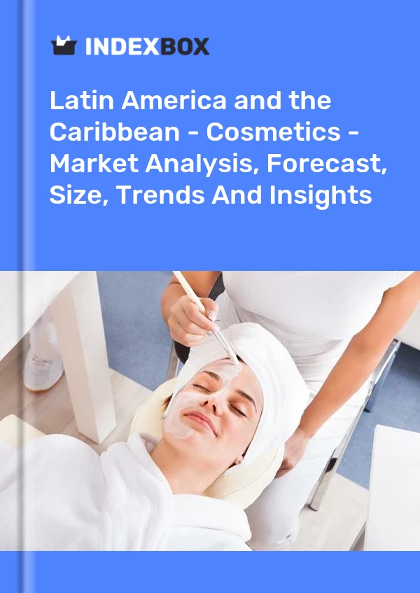 Report Latin America and the Caribbean - Cosmetics - Market Analysis, Forecast, Size, Trends and Insights for 499$