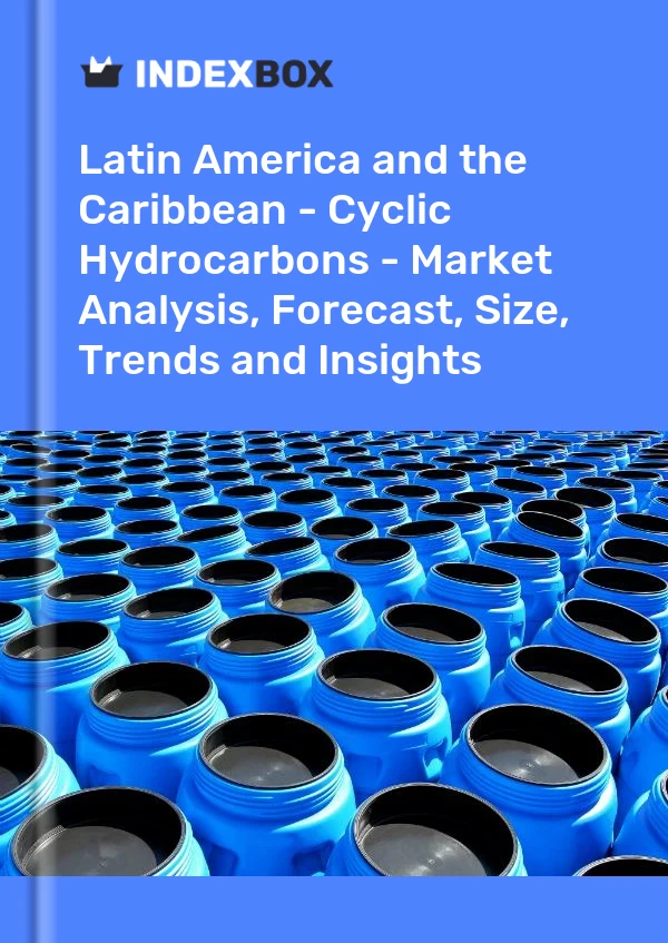 Report Latin America and the Caribbean - Cyclic Hydrocarbons - Market Analysis, Forecast, Size, Trends and Insights for 499$