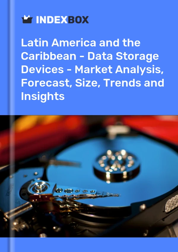 Report Latin America and the Caribbean - Data Storage Devices - Market Analysis, Forecast, Size, Trends and Insights for 499$