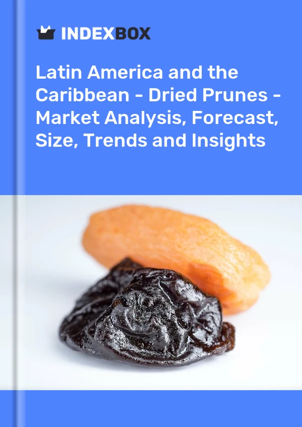 Report Latin America and the Caribbean - Dried Prunes - Market Analysis, Forecast, Size, Trends and Insights for 499$