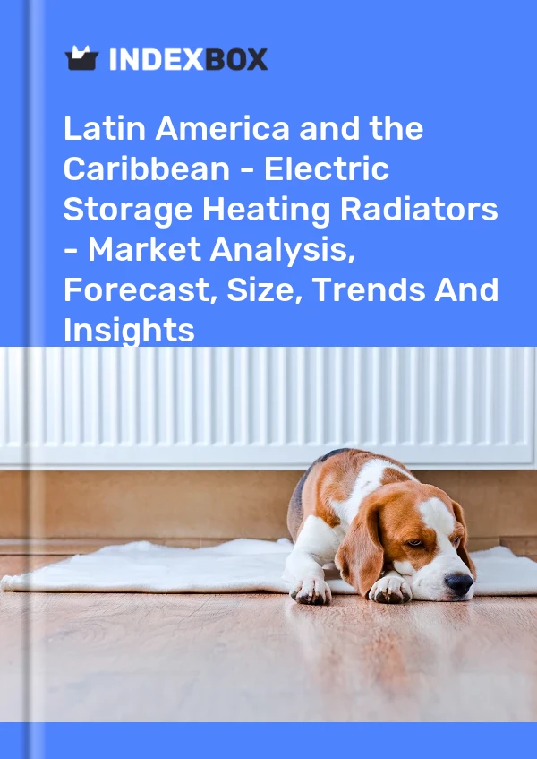 Report Latin America and the Caribbean - Electric Storage Heating Radiators - Market Analysis, Forecast, Size, Trends and Insights for 499$