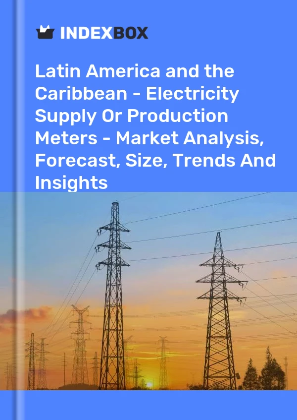 Report Latin America and the Caribbean - Electricity Supply or Production Meters - Market Analysis, Forecast, Size, Trends and Insights for 499$