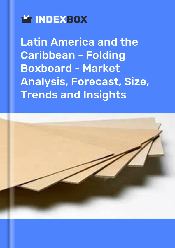 Report Latin America and the Caribbean - Folding Boxboard - Market Analysis, Forecast, Size, Trends and Insights for 499$