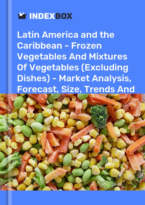 Report Latin America and the Caribbean - Frozen Vegetables and Mixtures of Vegetables (Excluding Dishes) - Market Analysis, Forecast, Size, Trends and Insights for 499$