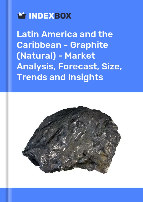 Report Latin America and the Caribbean - Graphite (Natural) - Market Analysis, Forecast, Size, Trends and Insights for 499$