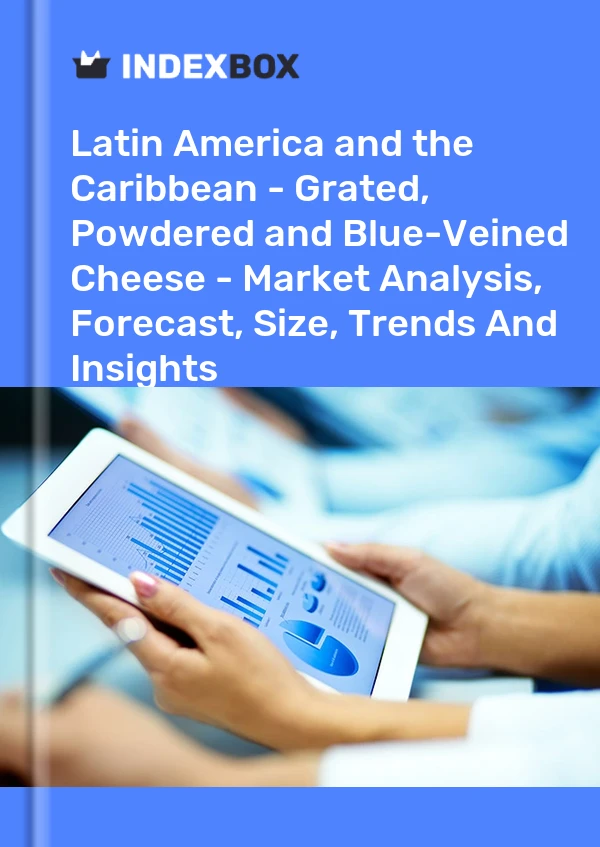 Report Latin America and the Caribbean - Grated, Powdered and Blue-Veined Cheese - Market Analysis, Forecast, Size, Trends and Insights for 499$