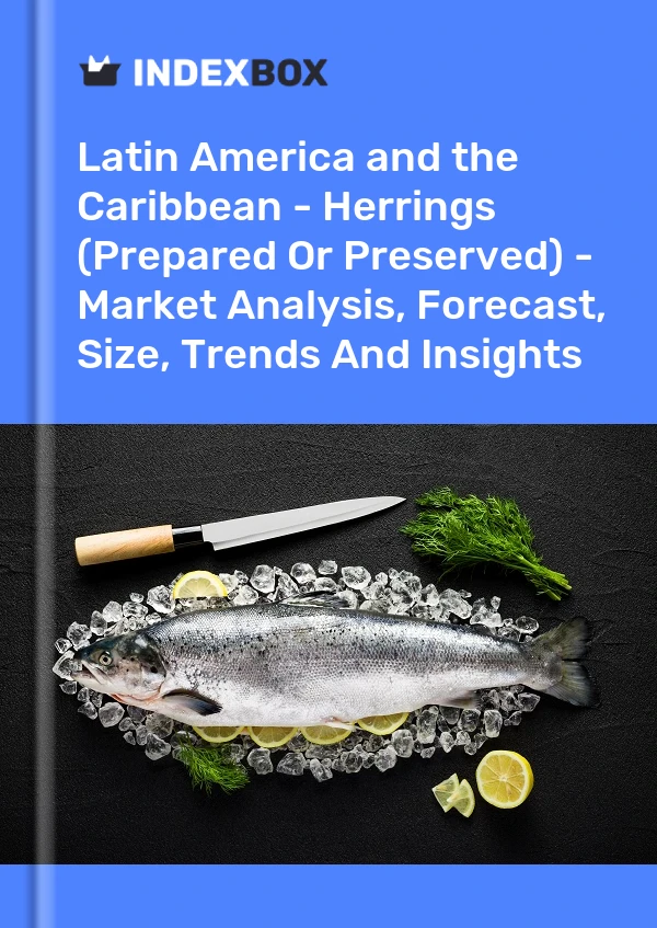 Report Latin America and the Caribbean - Herrings (Prepared or Preserved) - Market Analysis, Forecast, Size, Trends and Insights for 499$