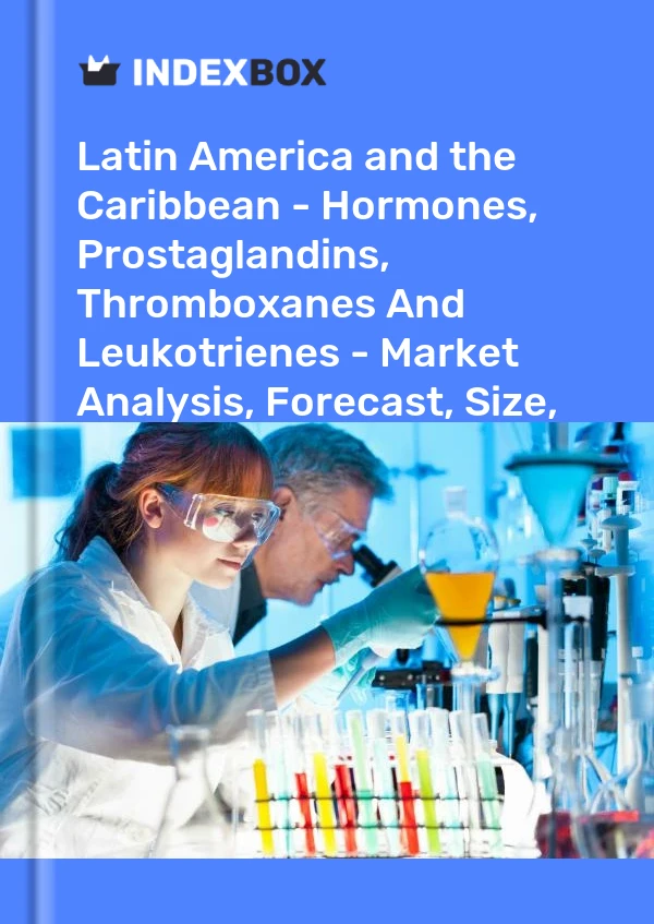 Report Latin America and the Caribbean - Hormones, Prostaglandins, Thromboxanes and Leukotrienes - Market Analysis, Forecast, Size, Trends and Insights for 499$