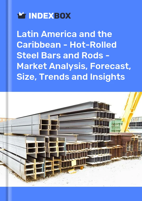 Report Latin America and the Caribbean - Hot-Rolled Steel Bars and Rods - Market Analysis, Forecast, Size, Trends and Insights for 499$