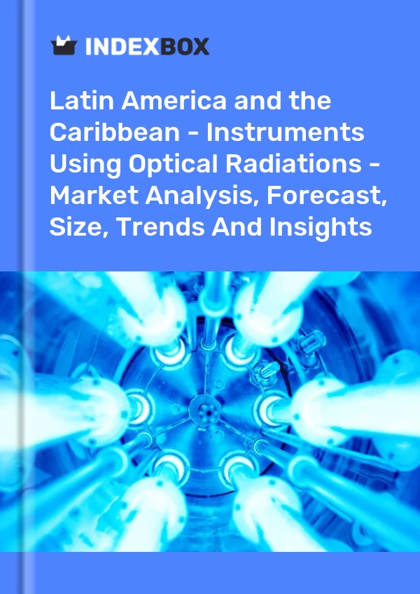 Report Latin America and the Caribbean - Instruments Using Optical Radiations - Market Analysis, Forecast, Size, Trends and Insights for 499$