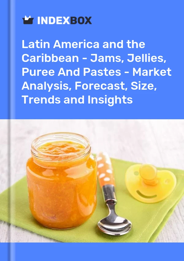 Report Latin America and the Caribbean - Jams, Jellies, Puree and Pastes - Market Analysis, Forecast, Size, Trends and Insights for 499$