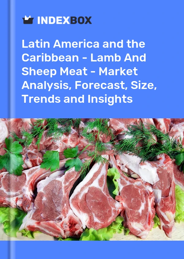 Report Latin America and the Caribbean - Lamb and Sheep Meat - Market Analysis, Forecast, Size, Trends and Insights for 499$