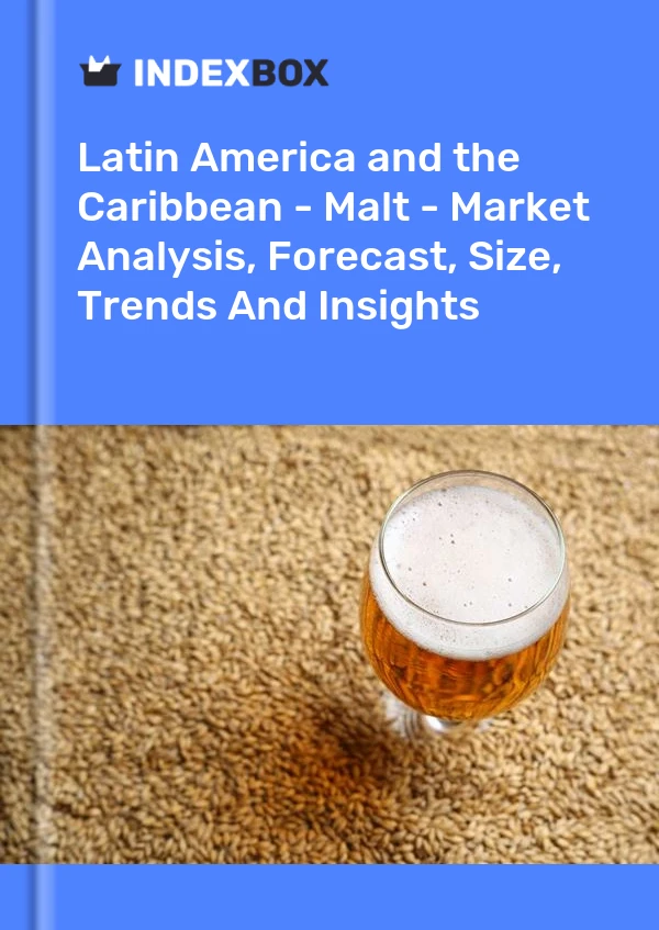 Report Latin America and the Caribbean - Malt - Market Analysis, Forecast, Size, Trends and Insights for 499$