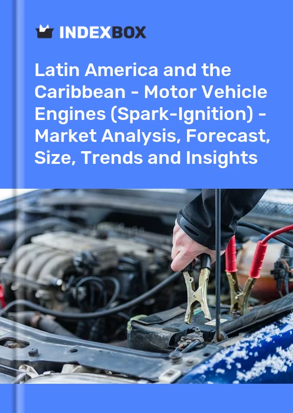 Report Latin America and the Caribbean - Motor Vehicle Engines (Spark-Ignition) - Market Analysis, Forecast, Size, Trends and Insights for 499$