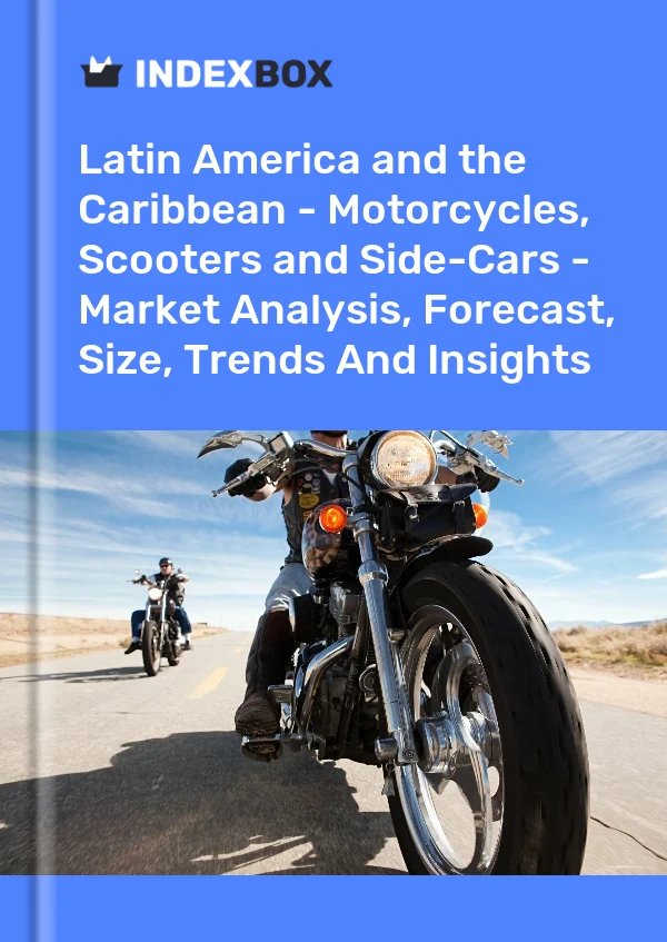 Report Latin America and the Caribbean - Motorcycles, Scooters and Side-Cars - Market Analysis, Forecast, Size, Trends and Insights for 499$