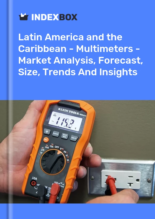 Report Latin America and the Caribbean - Multimeters - Market Analysis, Forecast, Size, Trends and Insights for 499$