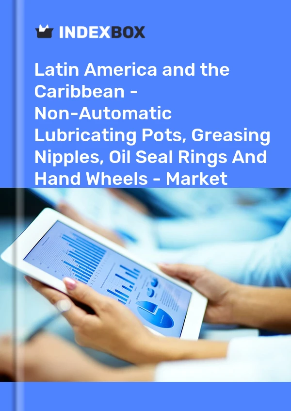Report Latin America and the Caribbean - Non-Automatic Lubricating Pots, Greasing Nipples, Oil Seal Rings and Hand Wheels - Market Analysis, Forecast, Size, Trends and Insights for 499$