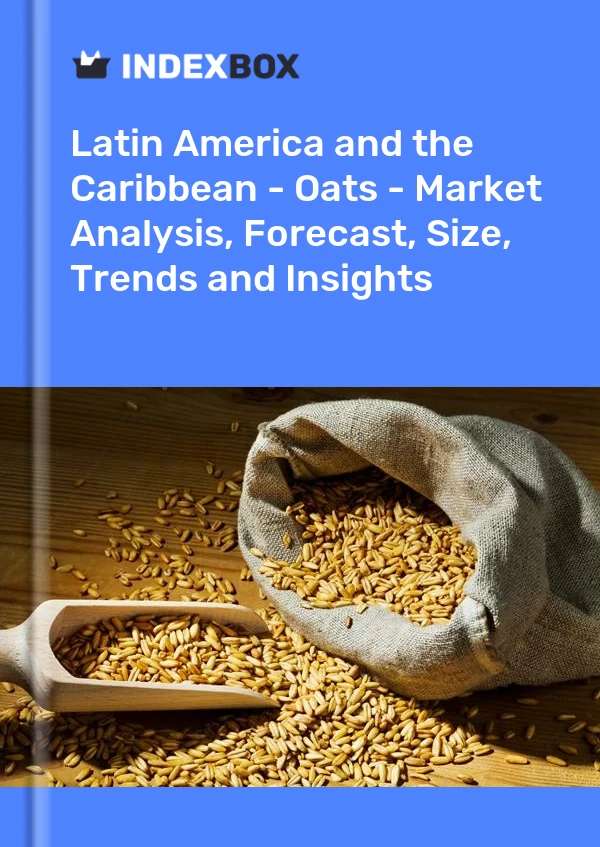 Report Latin America and the Caribbean - Oats - Market Analysis, Forecast, Size, Trends and Insights for 499$