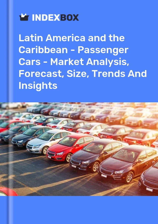 Report Latin America and the Caribbean - Passenger Cars - Market Analysis, Forecast, Size, Trends and Insights for 499$
