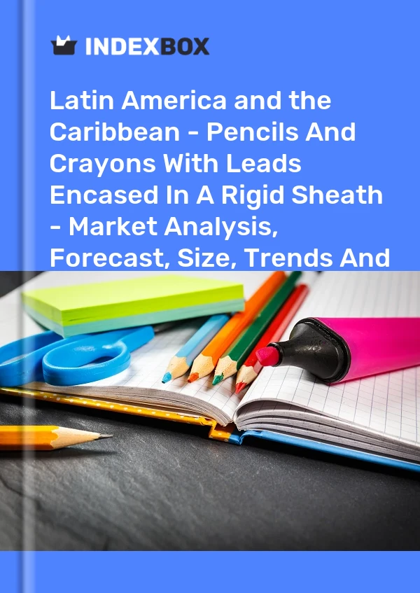Report Latin America and the Caribbean - Pencils and Crayons With Leads Encased in A Rigid Sheath - Market Analysis, Forecast, Size, Trends and Insights for 499$