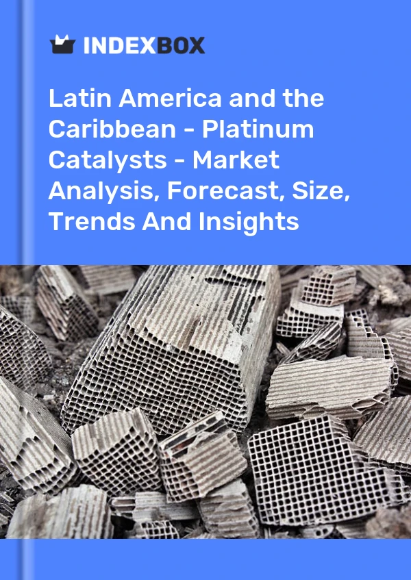Report Latin America and the Caribbean - Platinum Catalysts - Market Analysis, Forecast, Size, Trends and Insights for 499$
