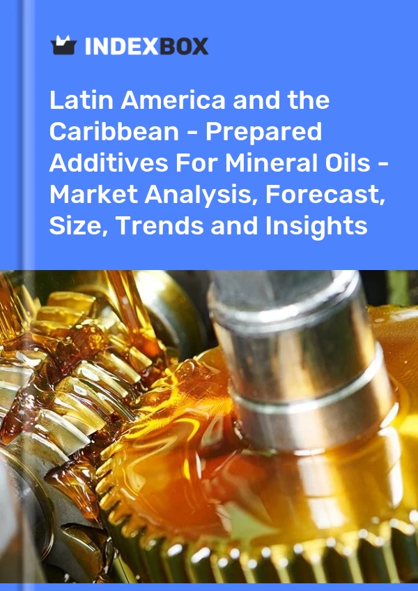 Report Latin America and the Caribbean - Prepared Additives for Mineral Oils - Market Analysis, Forecast, Size, Trends and Insights for 499$