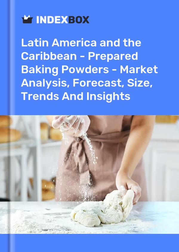 Report Latin America and the Caribbean - Prepared Baking Powders - Market Analysis, Forecast, Size, Trends and Insights for 499$