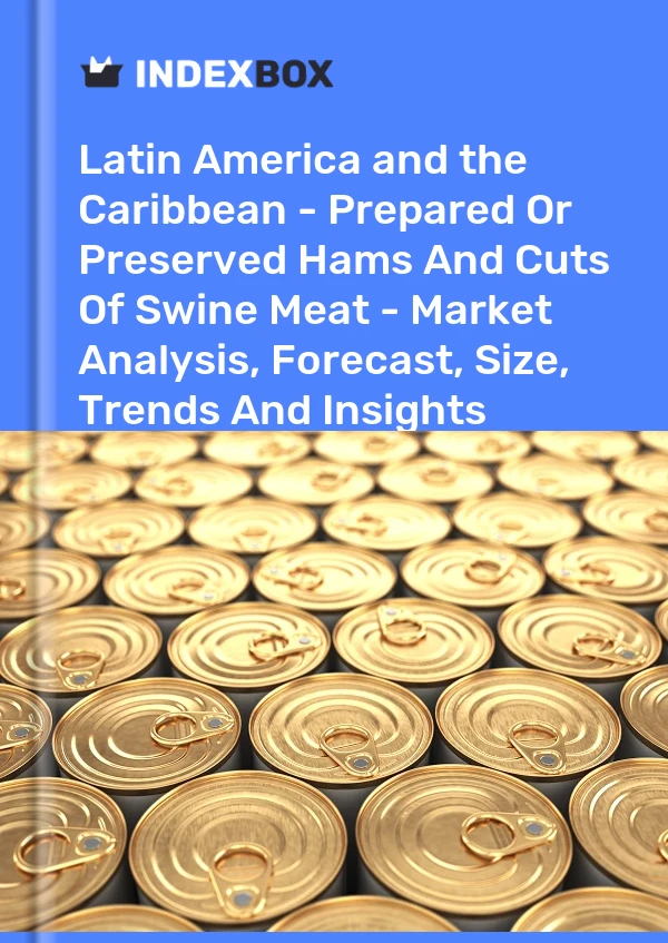 Report Latin America and the Caribbean - Prepared or Preserved Hams and Cuts of Swine Meat - Market Analysis, Forecast, Size, Trends and Insights for 499$