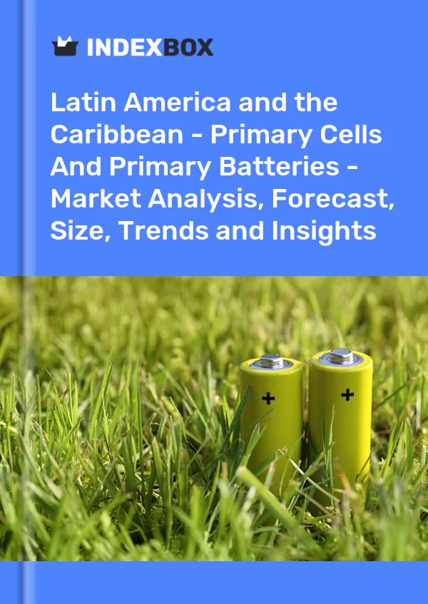 Report Latin America and the Caribbean - Primary Cells and Primary Batteries - Market Analysis, Forecast, Size, Trends and Insights for 499$