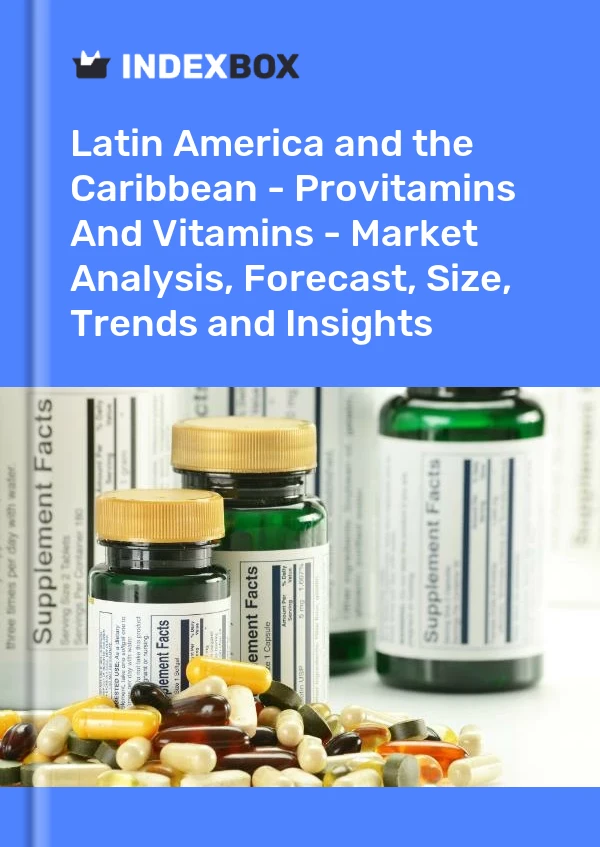 Report Latin America and the Caribbean - Provitamins and Vitamins - Market Analysis, Forecast, Size, Trends and Insights for 499$
