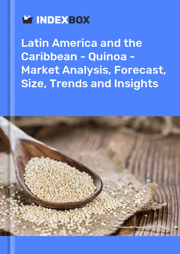 Report Latin America and the Caribbean - Quinoa - Market Analysis, Forecast, Size, Trends and Insights for 499$