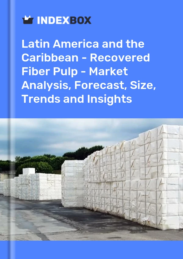 Report Latin America and the Caribbean - Recovered Fiber Pulp - Market Analysis, Forecast, Size, Trends and Insights for 499$