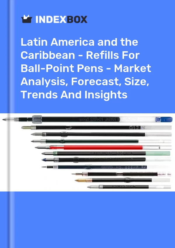 Report Latin America and the Caribbean - Refills for Ball-Point Pens - Market Analysis, Forecast, Size, Trends and Insights for 499$