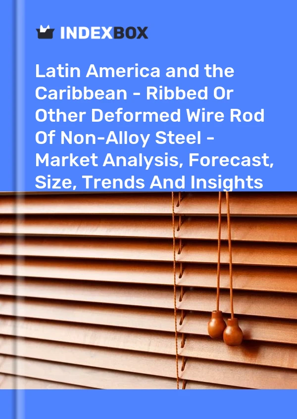 Report Latin America and the Caribbean - Ribbed or Other Deformed Wire Rod of Non-Alloy Steel - Market Analysis, Forecast, Size, Trends and Insights for 499$