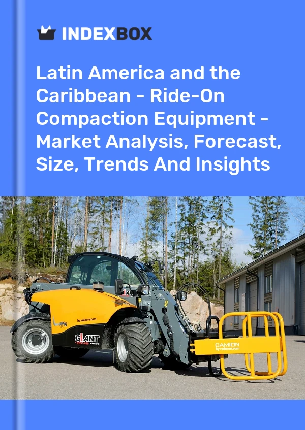 Report Latin America and the Caribbean - Ride-On Compaction Equipment - Market Analysis, Forecast, Size, Trends and Insights for 499$