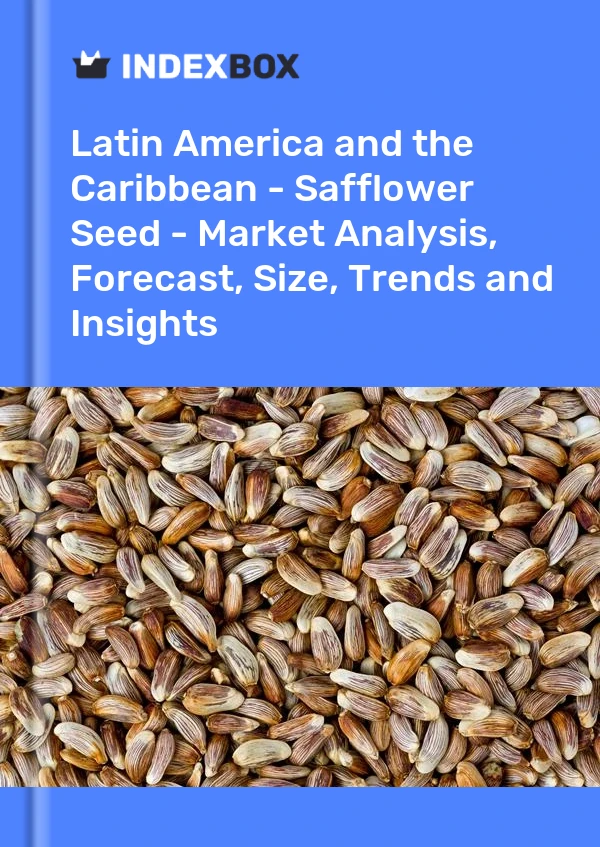 Report Latin America and the Caribbean - Safflower Seed - Market Analysis, Forecast, Size, Trends and Insights for 499$