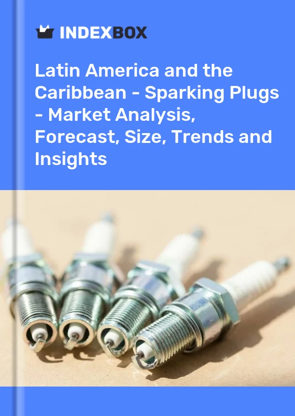 Report Latin America and the Caribbean - Sparking Plugs - Market Analysis, Forecast, Size, Trends and Insights for 499$