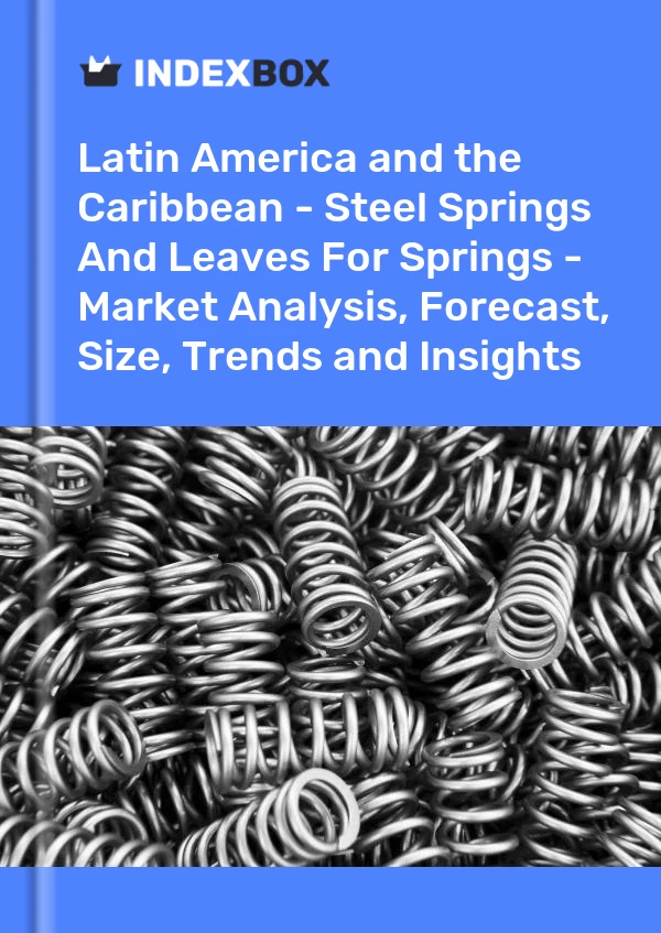 Report Latin America and the Caribbean - Steel Springs and Leaves for Springs - Market Analysis, Forecast, Size, Trends and Insights for 499$