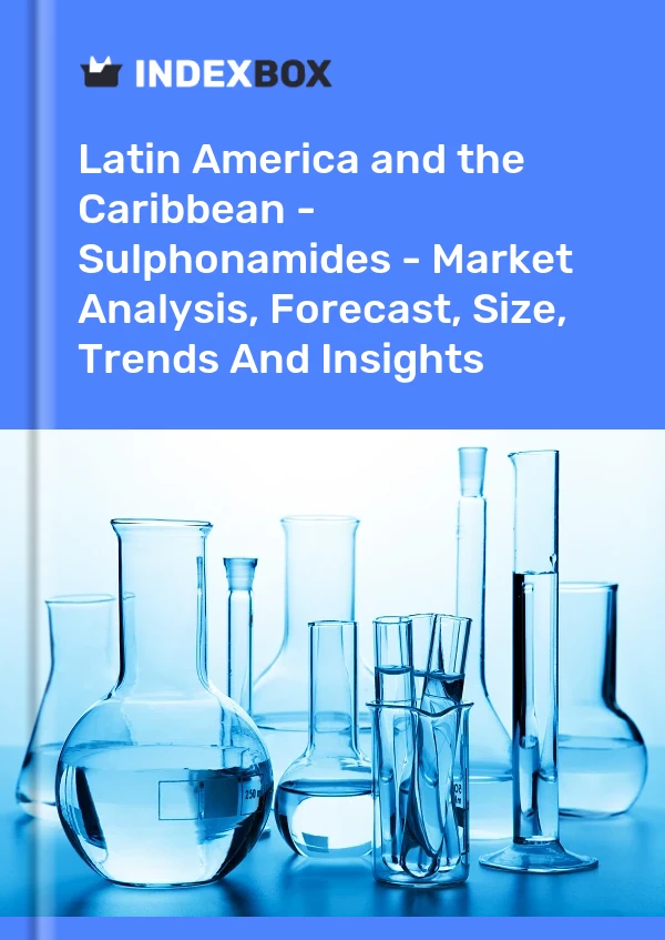 Report Latin America and the Caribbean - Sulphonamides - Market Analysis, Forecast, Size, Trends and Insights for 499$