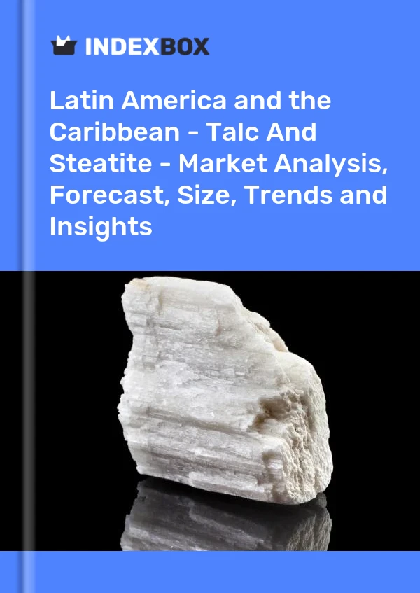 Report Latin America and the Caribbean - Talc and Steatite - Market Analysis, Forecast, Size, Trends and Insights for 499$