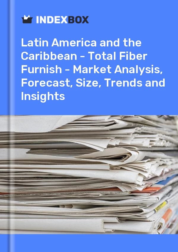 Report Latin America and the Caribbean - Total Fiber Furnish - Market Analysis, Forecast, Size, Trends and Insights for 499$