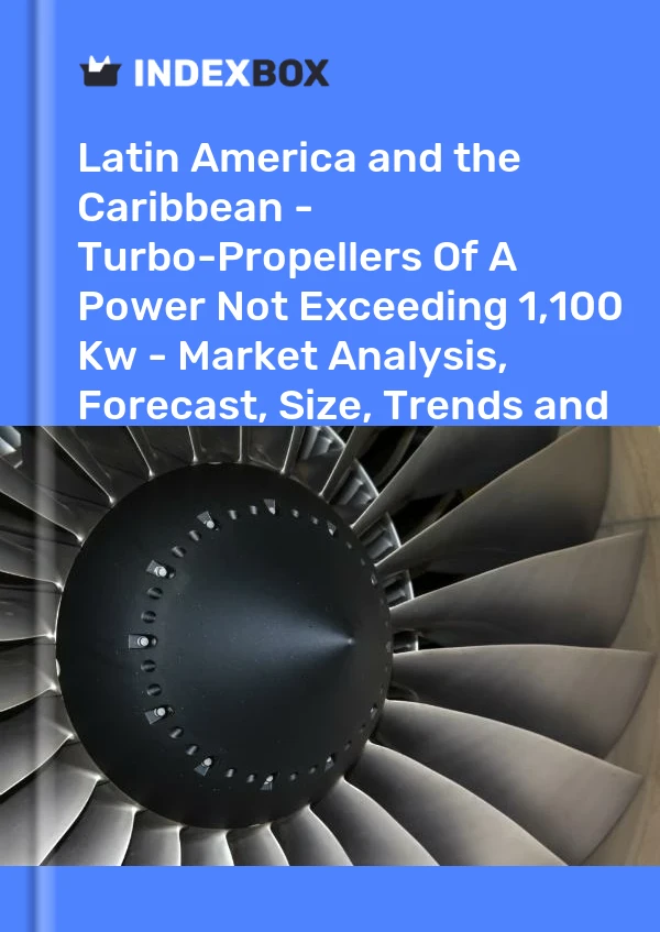 Report Latin America and the Caribbean - Turbo-Propellers of A Power not Exceeding 1,100 Kw - Market Analysis, Forecast, Size, Trends and Insights for 499$