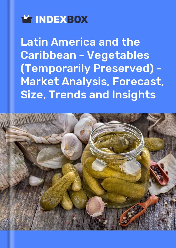 Report Latin America and the Caribbean - Vegetables (Temporarily Preserved) - Market Analysis, Forecast, Size, Trends and Insights for 499$