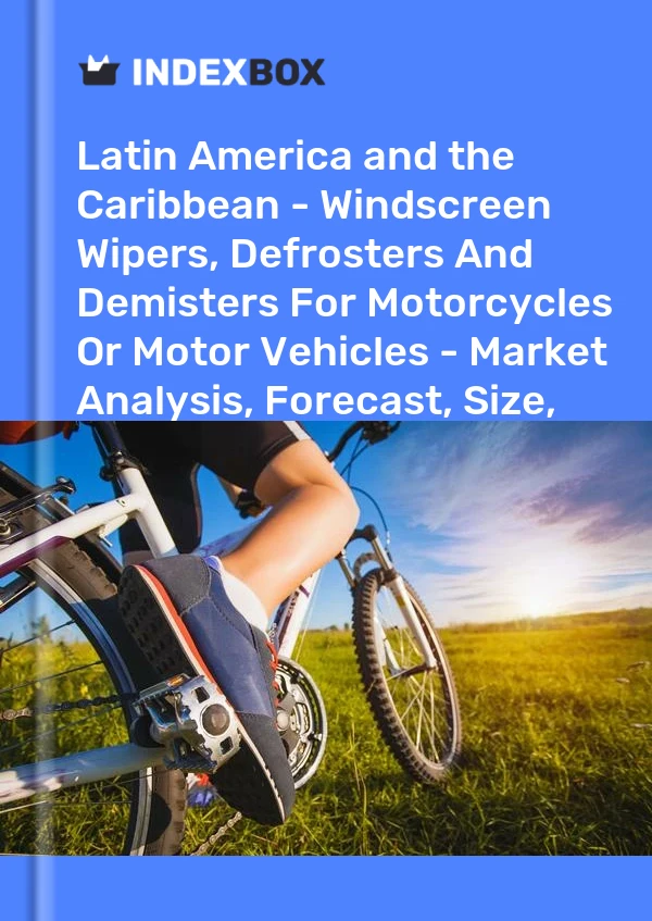 Report Latin America and the Caribbean - Windscreen Wipers, Defrosters and Demisters for Motorcycles or Motor Vehicles - Market Analysis, Forecast, Size, Trends and Insights for 499$