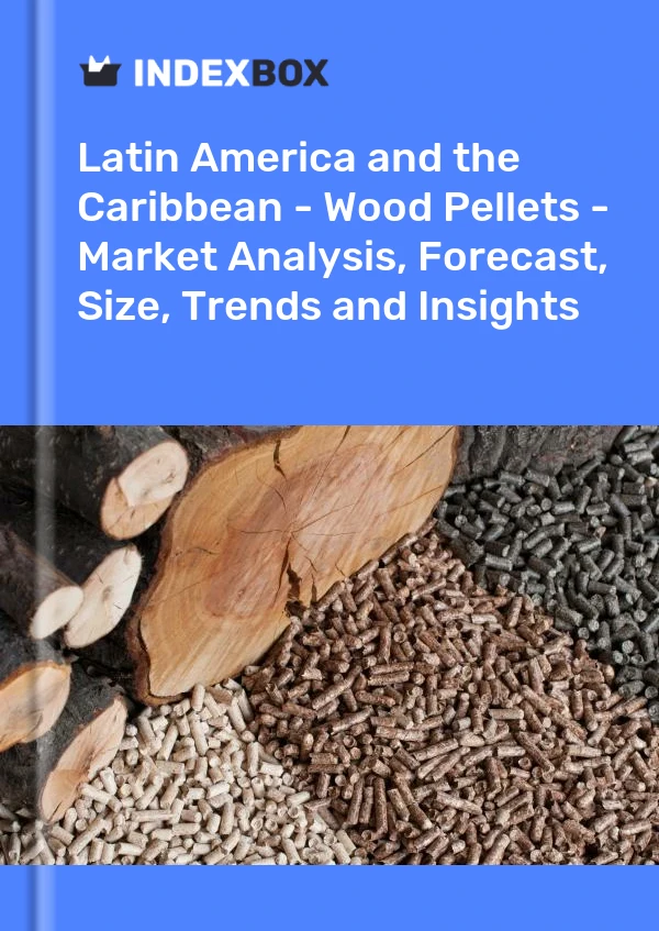 Report Latin America and the Caribbean - Wood Pellets - Market Analysis, Forecast, Size, Trends and Insights for 499$