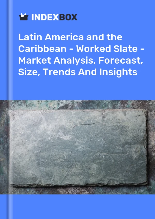 Report Latin America and the Caribbean - Worked Slate - Market Analysis, Forecast, Size, Trends and Insights for 499$