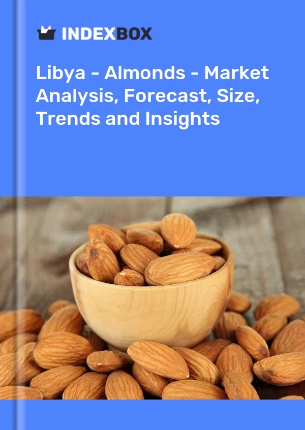 Report Libya - Almonds - Market Analysis, Forecast, Size, Trends and Insights for 499$