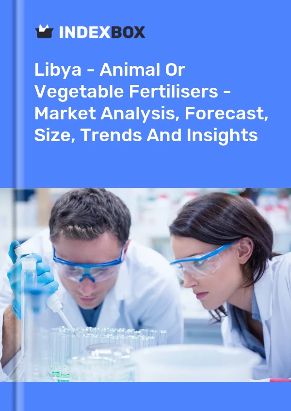 Libya - Animal Or Vegetable Fertilisers - Market Analysis, Forecast, Size, Trends And Insights